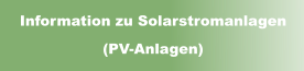 Information zu Solarstromanlagen (PV-Anlagen)